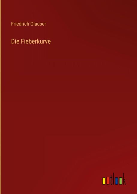 Die Fieberkurve - Friedrich Glauser