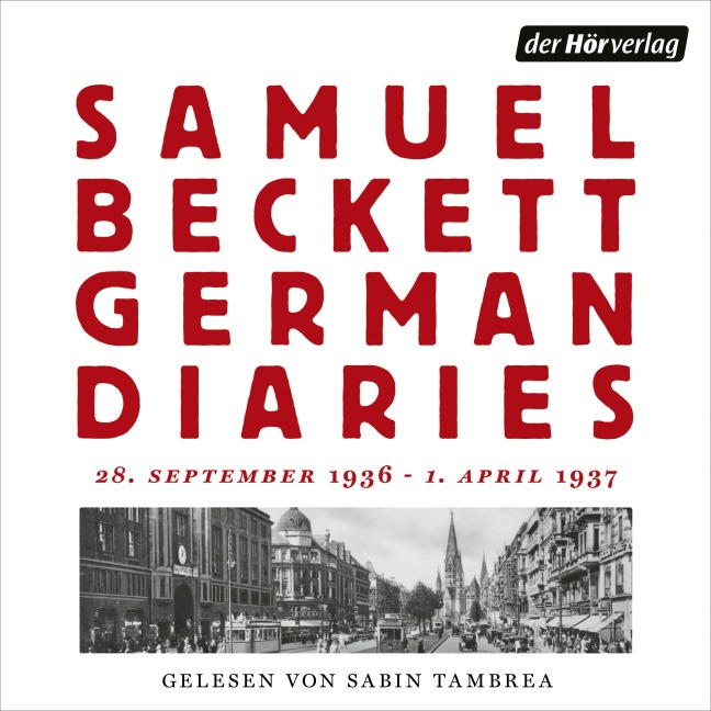 German Diaries. 28. September 1936 - 1. April 1937 - Samuel Beckett