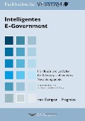 Intelligentes E-Government - Beate van Kempen, Frank Hogrebe