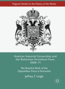 Cover-Bild zum Titel 'Austrian Imperial Censorship and the Bohemian Periodical Press, 1848-71' von 'Jeffrey T. Leigh'