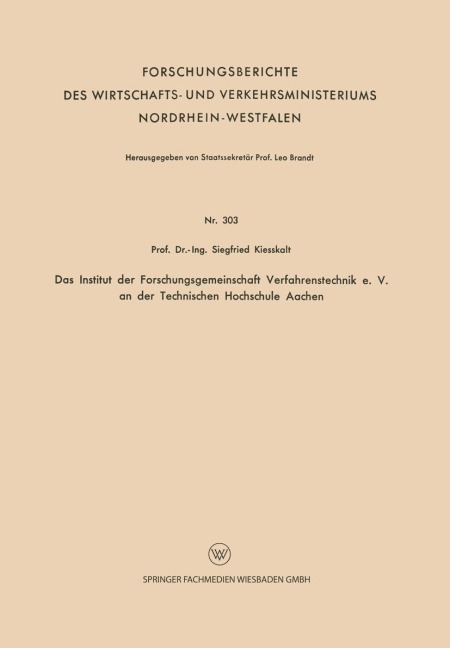 Das Institut der Forschungsgemeinschaft Verfahrenstechnik e. V. an der Technischen Hochschule Aachen - Siegfried Kiesskalt
