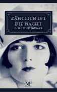 Cover-Bild zum Titel 'Zärtlich ist die Nacht' von 'F. Scott Fitzgerald'