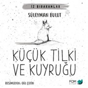 Cover-Bild zum Titel 'Kücük Tilki ve Kuyrugu' von 'Süleyman Bulut'