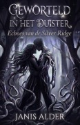 Cover-Bild zum Titel 'Geworteld in het Duister' von 'Janis Alder'
