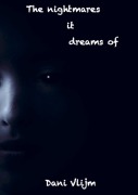 Cover-Bild zum Titel 'The nightmares it dreams of' von 'Dani Vlijm'