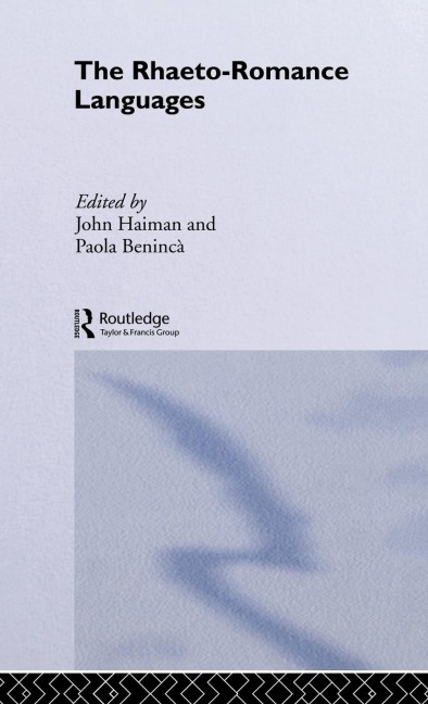 The Rhaeto-Romance Languages - Paola Beninca, John Haiman