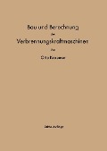 Bau und Berechnung der Verbrennungskraftmaschinen - Otto Kraemer