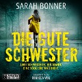 Die gute Schwester - Sarah Bonner