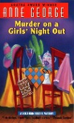 Cover-Bild zum Titel 'Murder on a Girls' Night Out' von 'Anne George'
