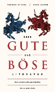 Über gute und böse Literatur - Thomas Stangl, Anne Weber
