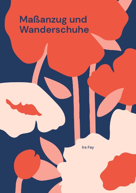 Maßanzug und Wanderschuhe - Ira Fay