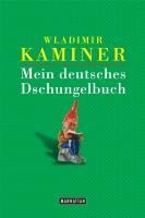 Mein deutsches Dschungelbuch - Wladimir Kaminer