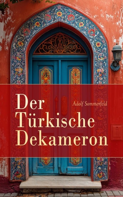Der Türkische Dekameron - Adolf Sommerfeld