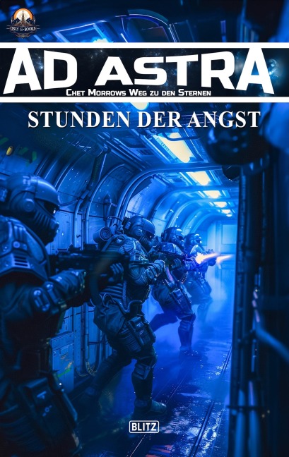 Ad Astra - Chet Morrows Weg zu den Sternen, Neue Abenteuer 14: Stunden der Angst - Thomas T. C. Franke