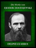 Cover-Bild zum Titel 'Die Werke von Fjodor Dostojewski (Illustrierte)' von 'Fjodor Dostojewski'