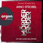 Cover-Bild zum Titel 'Mörderfinder - Mit den Augen des Opfers' von 'Arno Strobel'