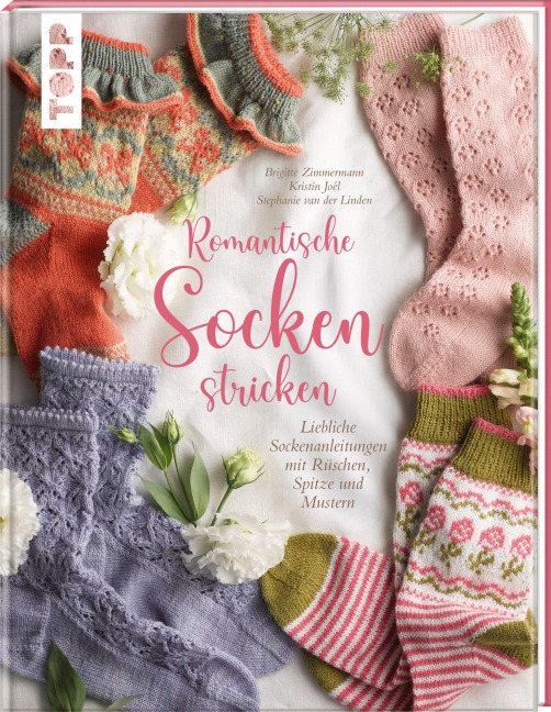 Romantische Socken stricken - Brigitte Zimmermann, Kristin Joél, Stephanie van der Linden