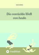 Cover-Bild zum Titel 'Die verrückte Welt von heute' von 'Egon Harings'