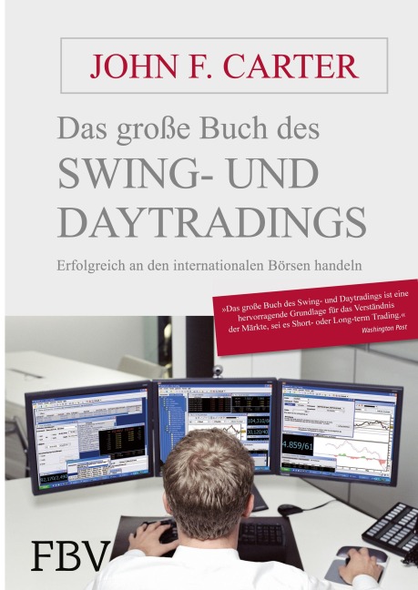 Das große Buch des Swing- und Daytradings - John F. Carter