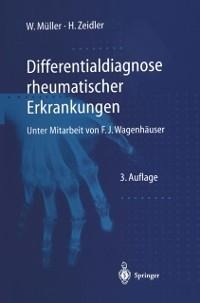 Differentialdiagnose rheumatischer Erkrankungen - Wolfgang Müller, Henning Zeidler