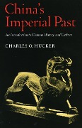 Cover-Bild zum Titel 'China's Imperial Past' von 'Charles O Hucker'