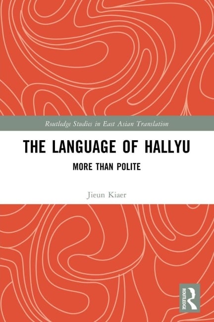 The Language of Hallyu - Jieun Kiaer