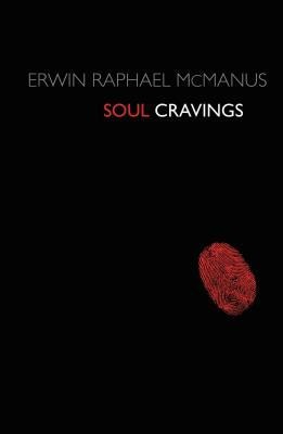 Soul Cravings - Erwin Raphael McManus