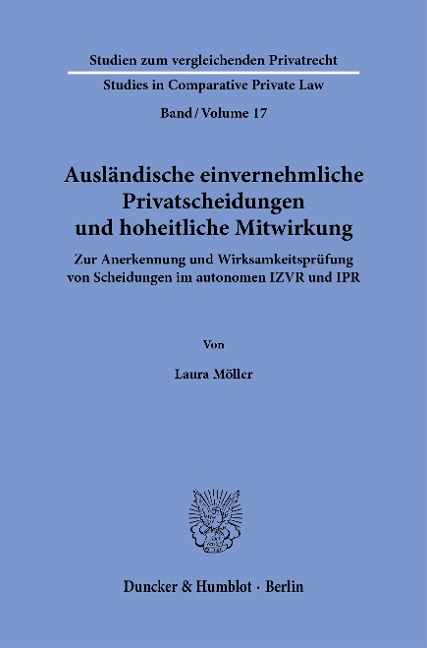 Ausländische einvernehmliche Privatscheidungen und hoheitliche Mitwirkung. - Laura Möller