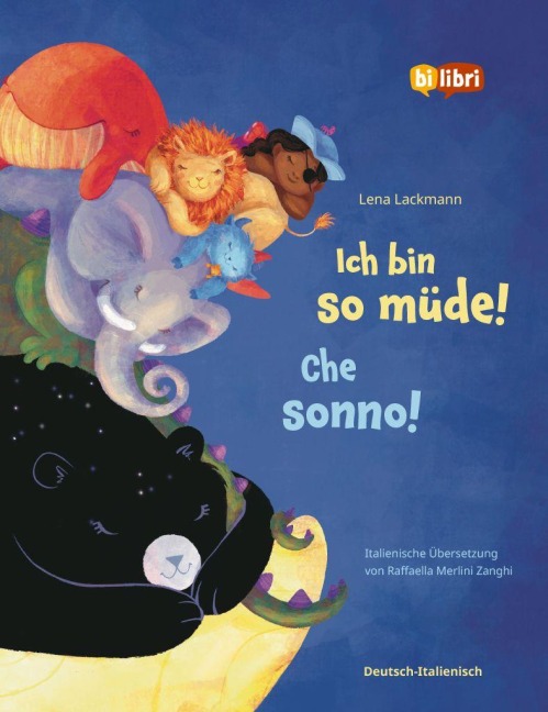 Ich bin so müde! (Deutsch-Italienisch) - Lena Lackmann