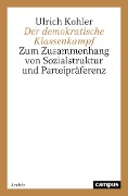 Cover-Bild zum Titel 'Der demokratische Klassenkampf' von 'Ulrich Kohler'