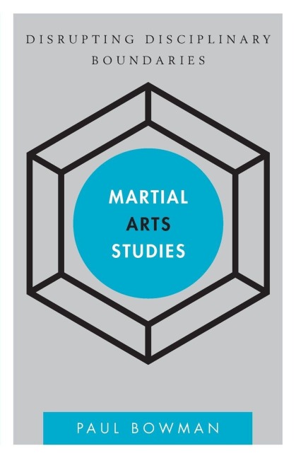Martial Arts Studies - Paul Bowman