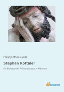 Cover-Bild zum Titel 'Stephan Rottaler' von 'Philipp Maria Halm'