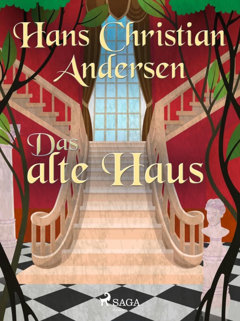 Das alte Haus - Hans Christian Andersen