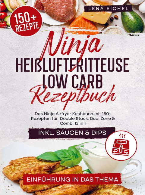 Ninja Heißluftfritteuse Low Carb Rezeptbuch - Lena Eichel