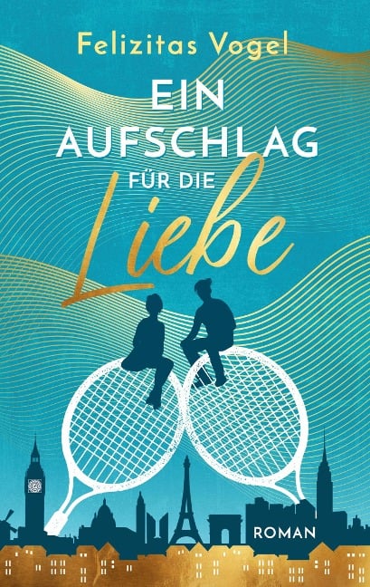 Ein Aufschlag für die Liebe - Felizitas Vogel