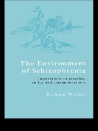 The Environment of Schizophrenia - Richard Warner