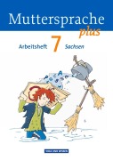 Cover-Bild zum Titel 'Muttersprache plus 7. Schuljahr. Arbeitsheft Sachsen' von 'Karin Mann, Iris Marko, Antje Pechau, Petra Schön'