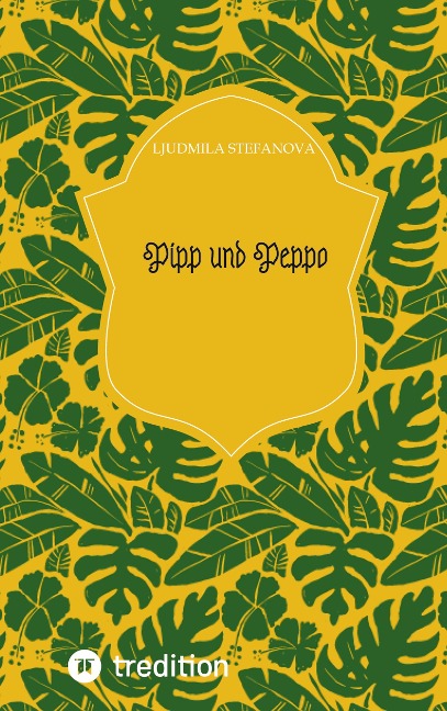 Pipp und Peppo - Ljudmila Stefanova