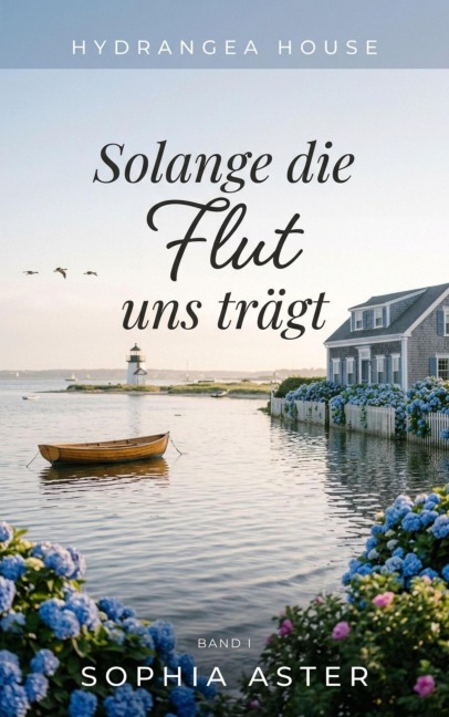 Solange die Flut uns trägt - Sophia Aster
