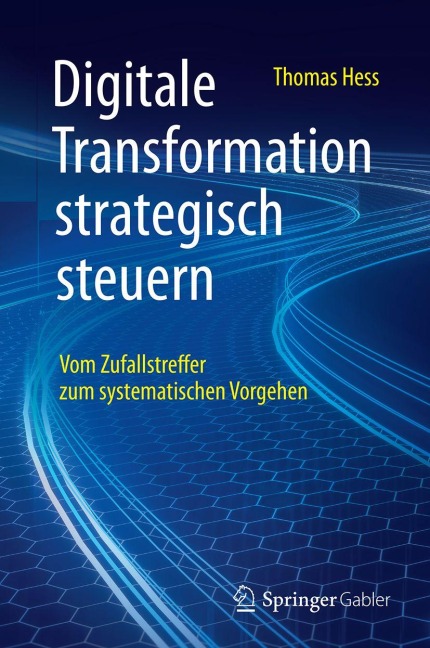 Digitale Transformation strategisch steuern - Thomas Hess