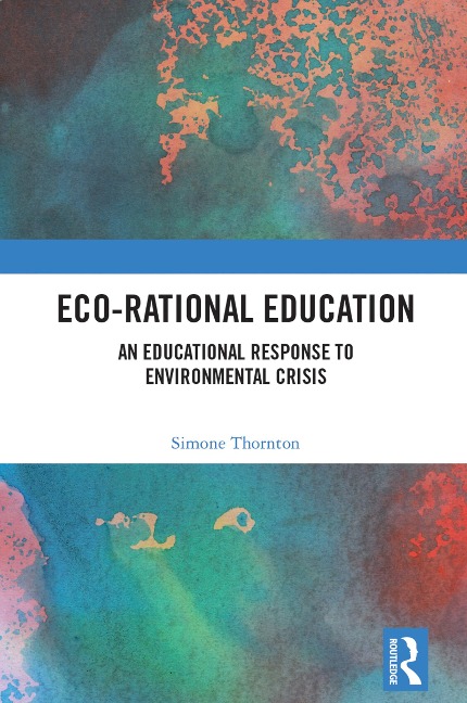 Eco-Rational Education - Simone Thornton