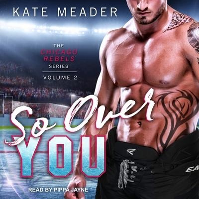 So Over You Lib/E - Kate Meader