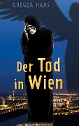 Der Tod in Wien - Gregor Haas