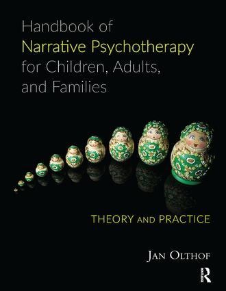 Handbook of Narrative Psychotherapy for Children, Adults, and Families - Jan Olthof
