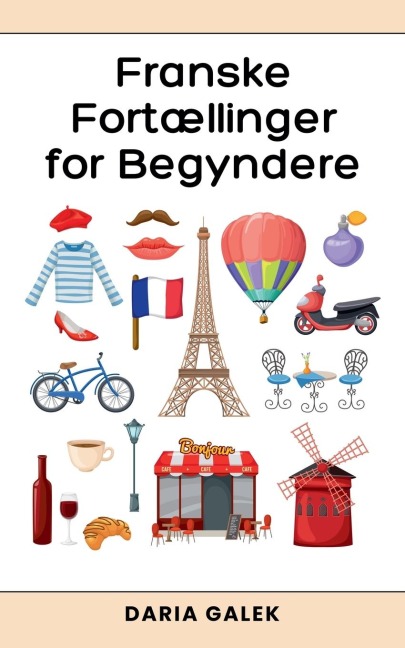 Franske Fortællinger for Begyndere - Daria Galek