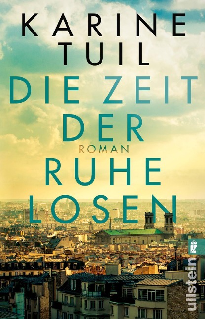 Die Zeit der Ruhelosen - Karine Tuil