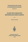Cover-Bild zum Titel 'Klinik der Subakuten Bakteriellen Endocarditis (Endocarditis Lenta)' von 'F. Schaub'