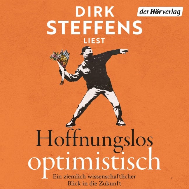 Hoffnungslos optimistisch - Dirk Steffens