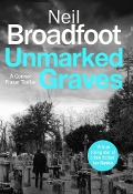 Cover-Bild zum Titel 'Unmarked Graves' von 'Neil Broadfoot'