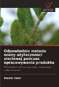 Odpowiednia metoda oceny u¿yteczno¿ci sieciowej podczas opracowywania produktu - Azeem Umar